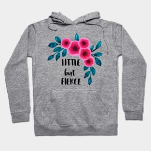 Little but Fierce Hoodie